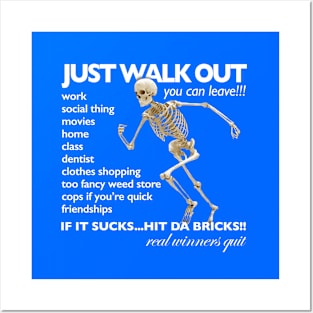 Just Walk Out / You Can Leave / Hit Da Bricks - Skeleton Meme Posters and Art